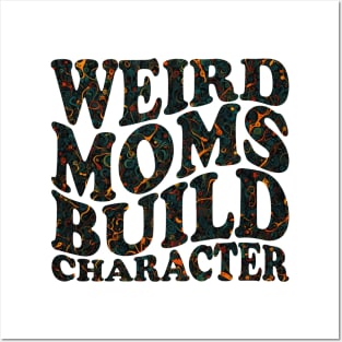 Weird Moms Build Character Posters and Art